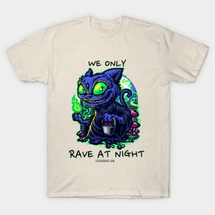 Techno cat - We only rave at night - Catsondrugs.com - rave, edm, festival, techno, trippy, music, 90s rave, psychedelic, party, trance, rave music, rave krispies, rave flyer T-Shirt